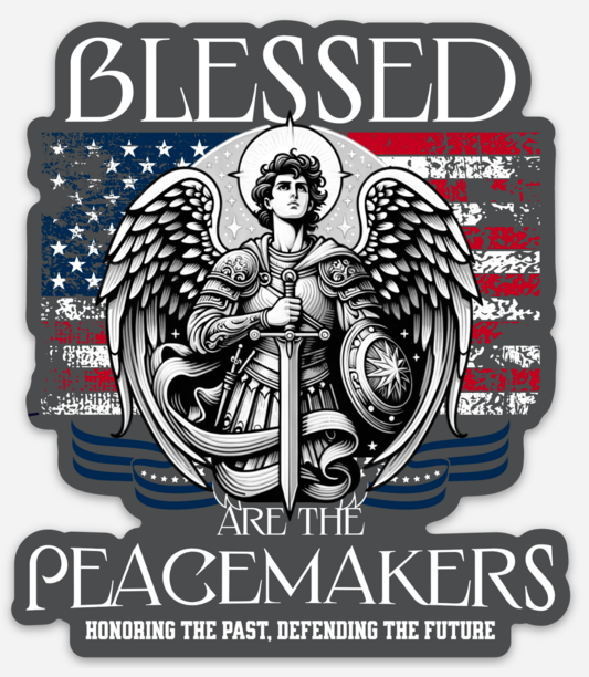 BLESSED ARE THE PEACEMAKERS STICKER